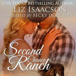 «Second Chance Ranch» by Liz Isaacson