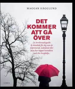 «Det kommer att gå över» by Maggan Hägglund