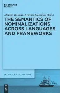 The Semantics of Nominalizations across Languages and Frameworks (repost)
