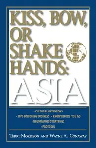 Kiss, Bow, or Shakes Hands Asia: How to Do Business in 12 Asian Countries (repost)