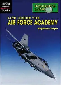 Life Inside the Airforce Acad (High Interest Books)