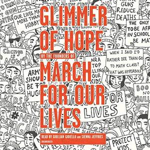 Glimmer of Hope: How Tragedy Sparked a Movement [Audiobook]