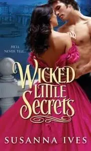 «Wicked Little Secrets» by Susanna Ives