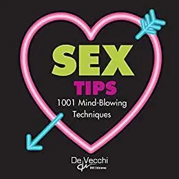 Sex tips: 1001 mind-blowing techniques