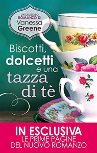 Biscotti, dolcetti e una tazza di tè - Vanessa Greene (Repost)
