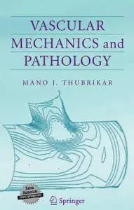 Vascular Mechanics and Pathology