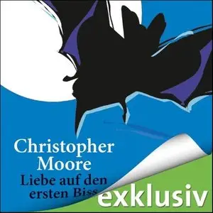 Christopher Moore - Liebe auf den ersten Biss