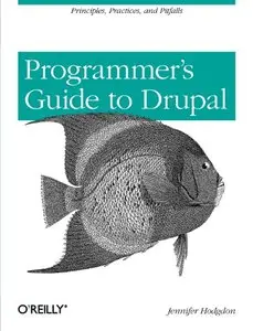 Programmer's Guide to Drupal (repost)