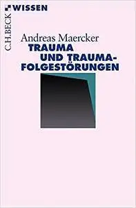 Trauma und Traumafolgestörungen