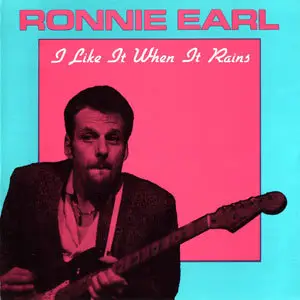 Ronnie Earl - I Like It When It Rains (1990)