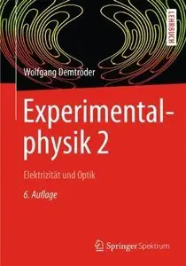 Experimentalphysik 2: Elektrizität und Optik, Auflage: 6 (Repost)