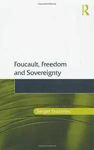 Foucault, Freedom and Sovereignty(Repost)