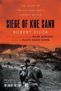 Siege of Khe Sanh: The Story of the Vietnam War's Largest Battle