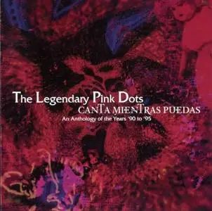 The Legendary Pink Dots - Canta Mientras Puedas (1996)
