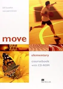 William Bowler, Sue Parminter, "Move Elementary: Coursebook with CD-ROM" + Audio CDs (repost)