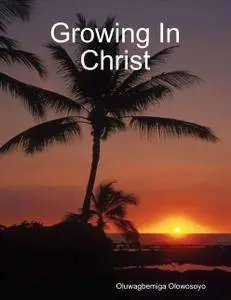 Growing In Christ