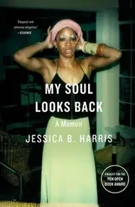 «My Soul Looks Back» by Jessica B. Harris