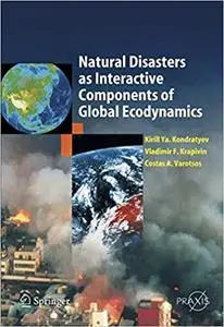 Natural Disasters as Interactive Components of Global-Ecodynamics