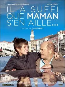 Il a suffi que Maman s'en aille (2007)