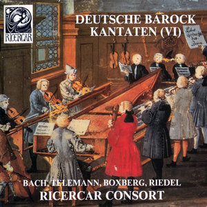 Ricercar Consort - Deutsche Barock Kantaten Vol. 6 (1990)