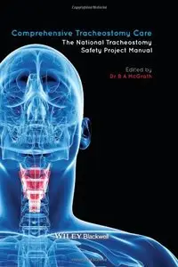 Comprehensive Tracheostomy Care: The National Tracheostomy Safety Project Manual (Repost)