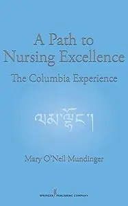 A Path to Nursing Excellence: The Columbia Experience