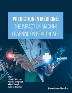 Prediction in Medicine: The Impact of Machine Learning on Healthcare