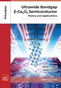 Ultrawide Bandgap β-Ga2O3 Semiconductor Theory and Applications