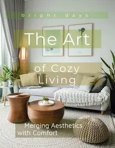 The Art of Cozy Living: Merging Aesthetics with Comfort