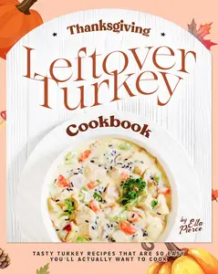 Thanksgiving Leftover Turkey Cookbook