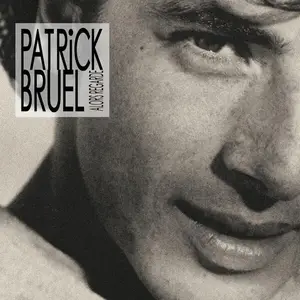 Patrick Bruel - Alors Regarde (Edition anniversaire) (1989/2024)