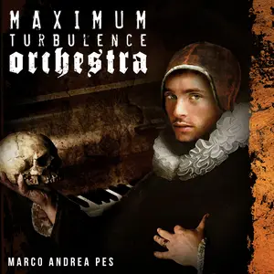 Marco Andrea Pes - Maximum Turbulence Orchestra (2025) [Official Digital Download]