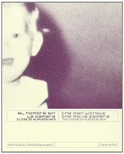 The Man Without the Movie Camera: The Cinema of Alan Berliner