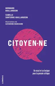 Normand Baillargeon, "Citoyen·ne : Un essai et un lexique pour la pensée critique"