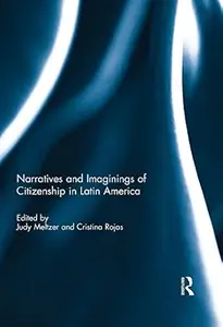 Narratives and Imaginings of Citizenship in Latin America