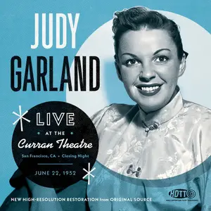 Judy Garland - Live At The Curran Theatre (San Francisco, Closing Night, June 22, 1952) (Remastered) (2025) (Hi-Res)