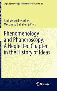 Phenomenology and Phaneroscopy: A Neglected Chapter in the History of Ideas