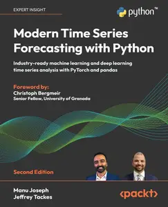 Modern Time Series Forecasting with Python: Industry-ready machine learning and deep learning