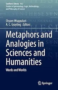 Metaphors and Analogies in Sciences and Humanities: Words and Worlds