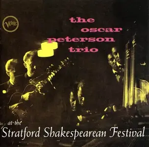 Oscar Peterson Trio - At The Stratford Shakespearean Festival (1956)