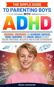 The Simple Guide to Parenting Boys with ADHD