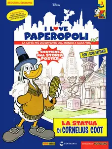 I Love Paperopoli - Volume 3 - La Statua Di Cornelius Coot (Seconda Edizione)