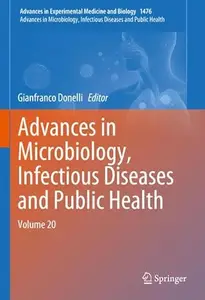 Advances in Microbiology, Infectious Diseases and Public Health: Volume 20