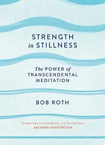 Strength in Stillness: The Power of Transcendental Meditation