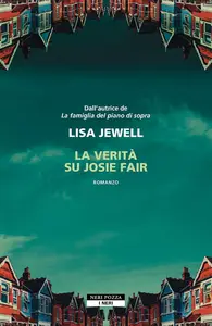 Lisa Jewell - La verità su Josie Fair