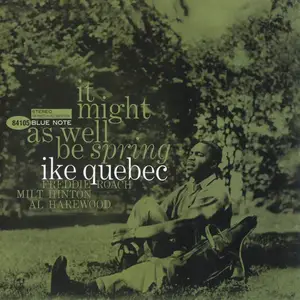 Ike Quebec - It Might As Well Be Spring (1964) [Analogue Productions 2010] PS3 ISO + DSD64 + Hi-Res FLAC