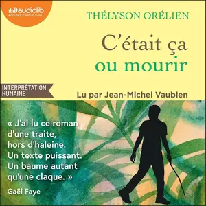 Thélyson Orélien, "C'était ça ou mourir"