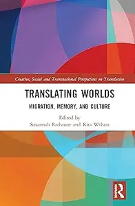 Translating Worlds: Migration, Memory, and Culture
