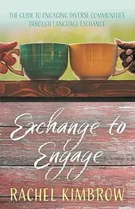 Exchange to Engage: The guide to engaging diverse communities through language exchange