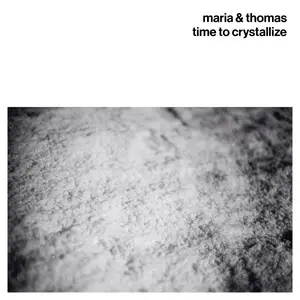 Maria Kannegaard & Thomas Strønen - Time to Crystallize (2025)